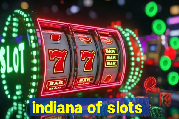 indiana of slots