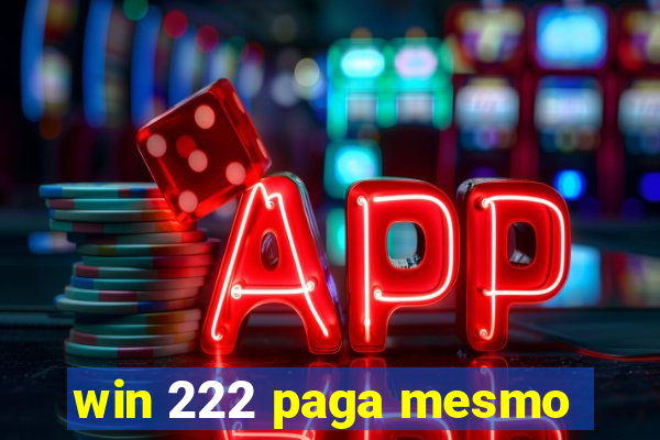 win 222 paga mesmo