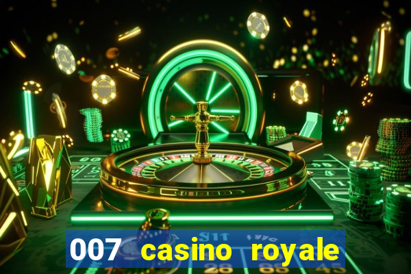 007 casino royale completo dublado online