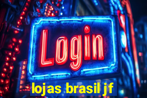 lojas brasil jf