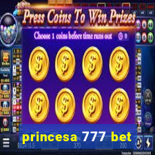 princesa 777 bet