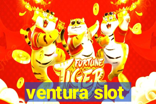 ventura slot