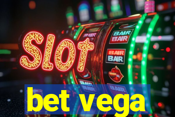 bet vega