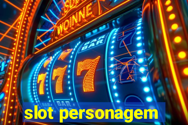 slot personagem