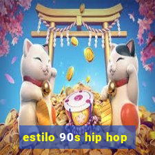 estilo 90s hip hop