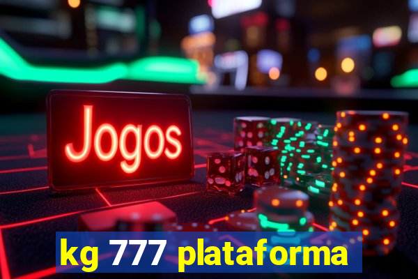 kg 777 plataforma