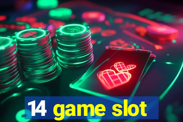 14 game slot