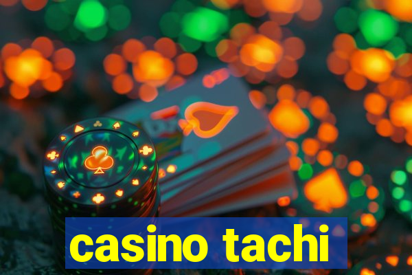 casino tachi