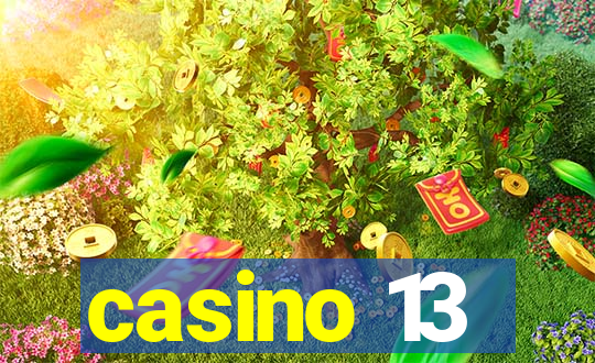 casino 13