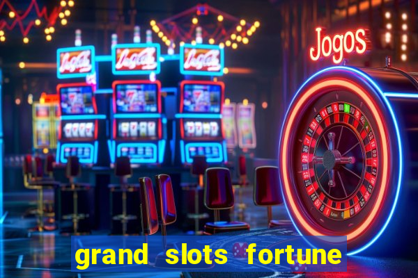 grand slots fortune tiger paga mesmo