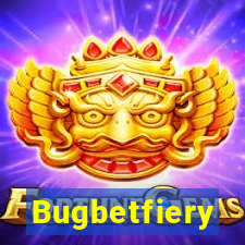 Bugbetfiery