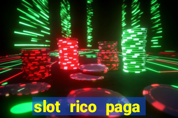 slot rico paga mesmo reclame aqui