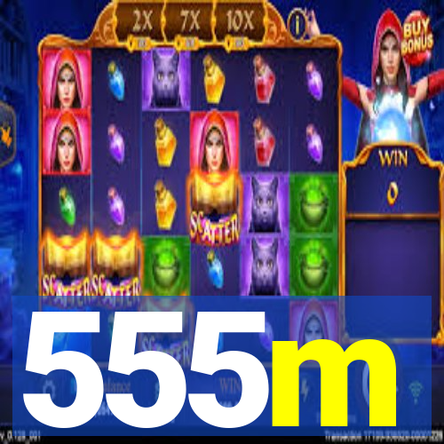 555m