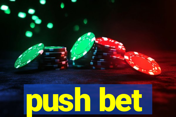 push bet