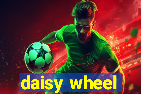 daisy wheel