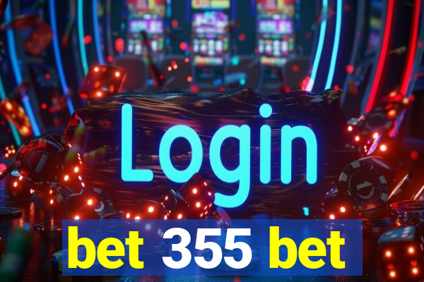 bet 355 bet