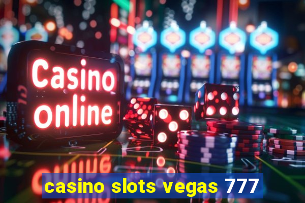 casino slots vegas 777