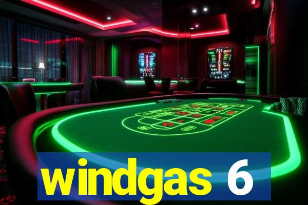 windgas 6