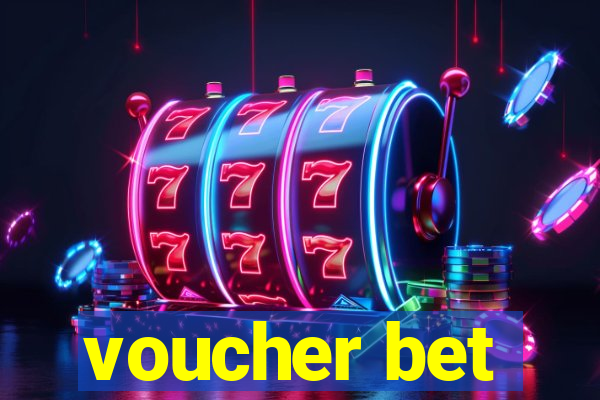 voucher bet