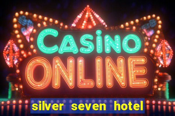 silver seven hotel & casino