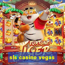 sls casino vegas