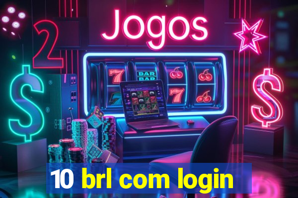 10 brl com login