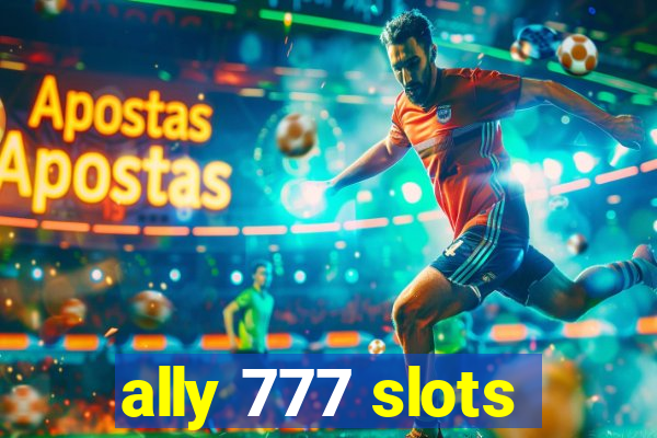 ally 777 slots