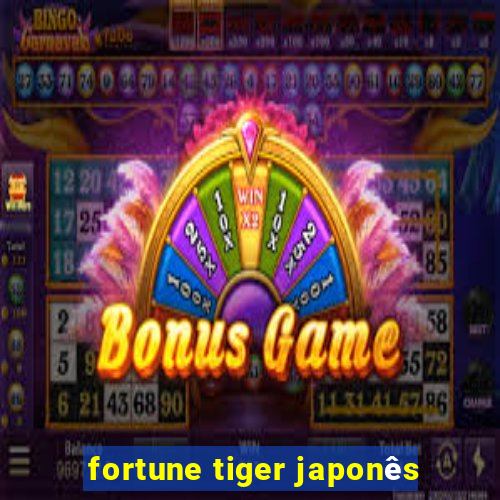 fortune tiger japonês