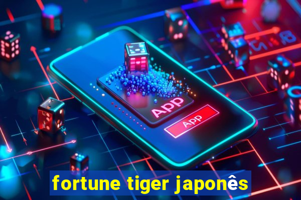 fortune tiger japonês