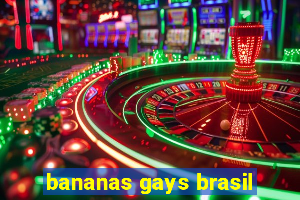 bananas gays brasil