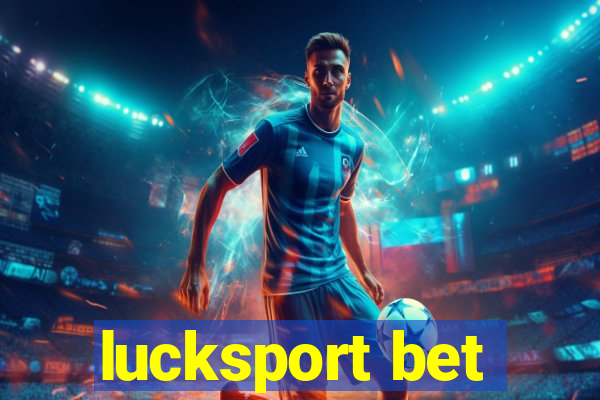 lucksport bet