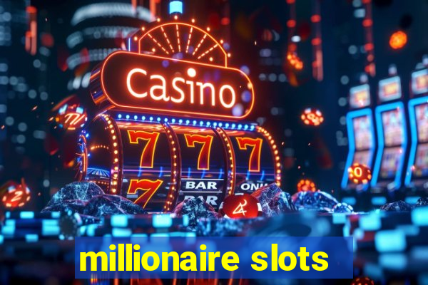 millionaire slots