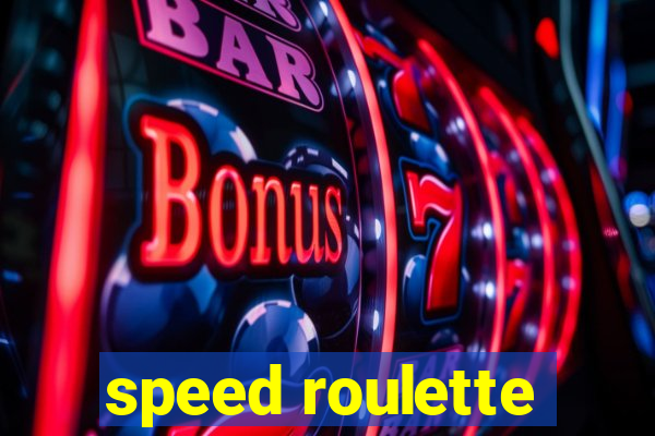 speed roulette