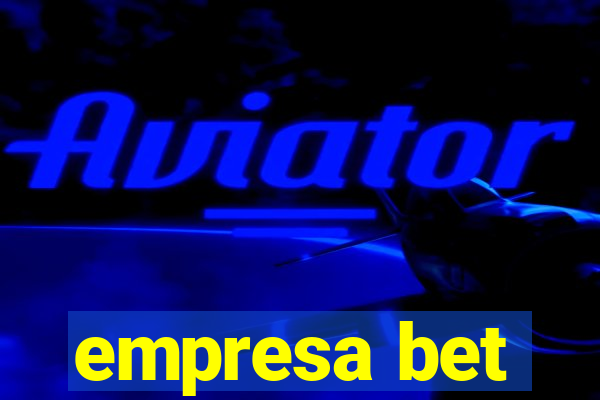 empresa bet