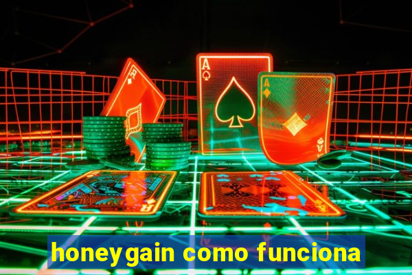 honeygain como funciona