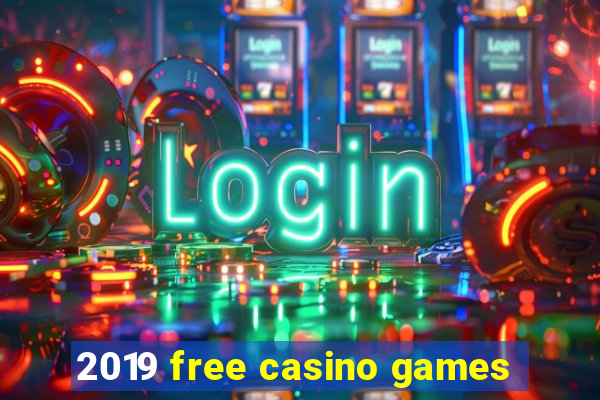 2019 free casino games