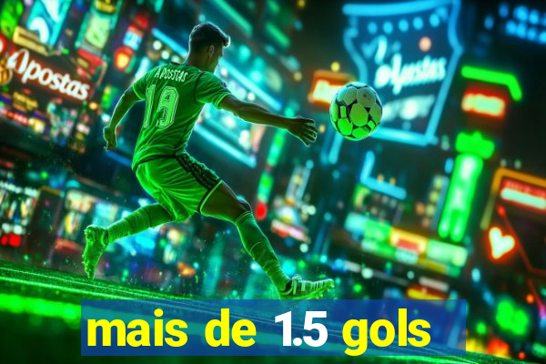 mais de 1.5 gols