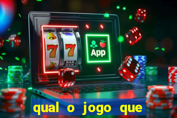 qual o jogo que tem mais chance de ganhar