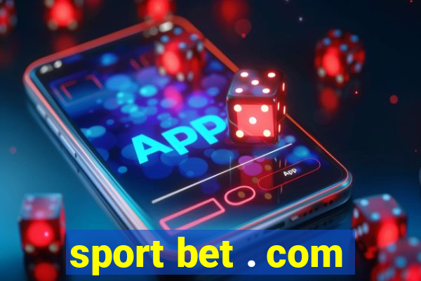 sport bet . com