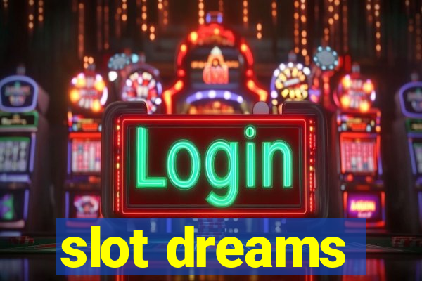 slot dreams