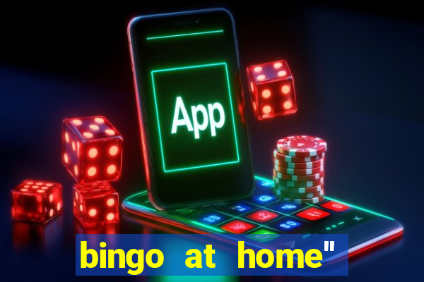 bingo at home'' app winning numbers