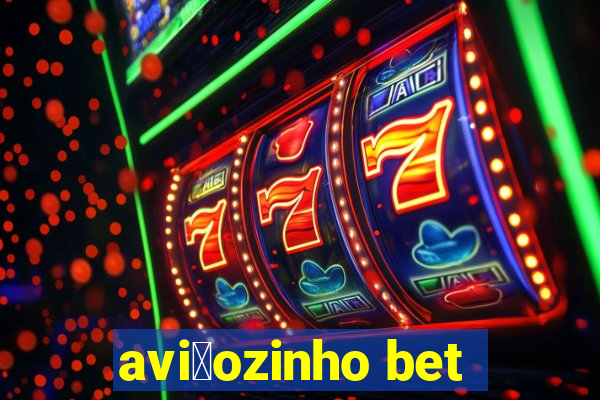 avi茫ozinho bet