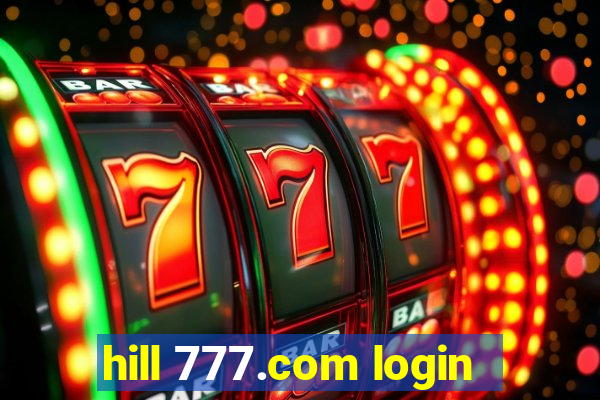 hill 777.com login