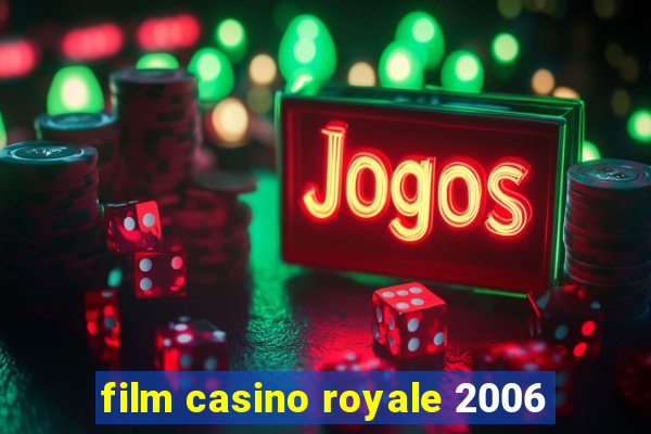 film casino royale 2006