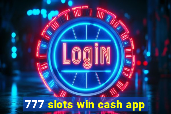 777 slots win cash app