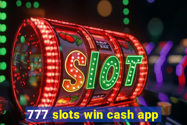 777 slots win cash app