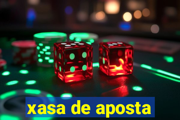 xasa de aposta