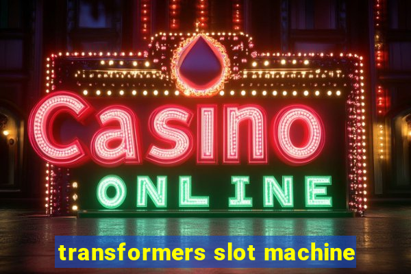 transformers slot machine