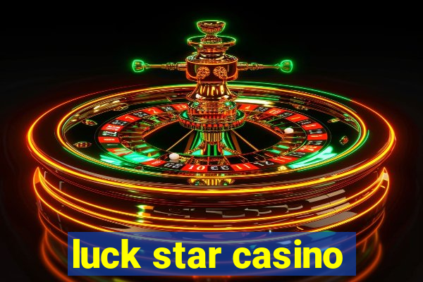 luck star casino