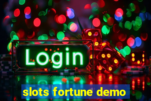 slots fortune demo